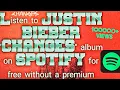 Download Lagu JUSTIN BIEBER CHANGES ALBUM: stream the full album with a free Spotify premium account