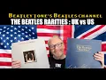 Download Lagu The Beatles Rarities Albums: UK vs US. Still Relevant or of Their Time?