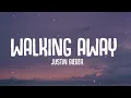 Download Lagu Justin Bieber - WALKING AWAY (Lyrics)