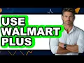 How to Use Walmart Plus New 2025