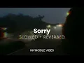 Download Lagu Sorry - Justin Bieber | Slowed + Reverbed | Invincible Vibes🥀