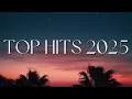 Top Spotify Playlist 2025 - Best Songs Collection - The Weeknd,Ed Sheeran,Billie Eilish,Taylor Swift