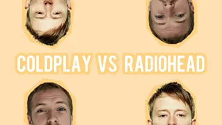 Coldplay VS Radiohead