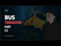 Download Lagu Bus Terakhir part 02 | Animasi sekolah