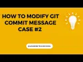 How to modify git commit message for pushed commits