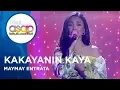 Lagu Maymay Entrata - Kakayanin Kaya | iWant ASAP Highlights