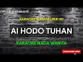 Download Lagu AI HODO TUHAN  [KAULAH HARAPAN] - KARAOKE ROHANI || NADA WANITA