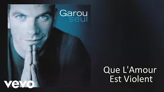garou que lamour est violent audio 