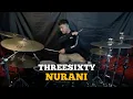 Download Lagu Threesixty - Nurani || Drum Cover