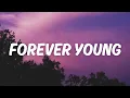 Lagu Alphaville – Forever Young (Lyrics) [Tiktok Version] “i want to be forever young”