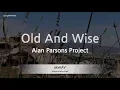 Download Lagu Alan Parsons Project-Old And Wise (Karaoke Version)