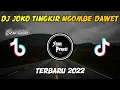 DJ JOKO TINGKIR NGOMBE DAWET || REMIX VIRAL TIKTOK TERBARU 2022 🎶