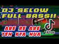 Download Lagu DJ ARE RE ARE YEH KYA HUA || DJ INDIA SELOW MANTAP JIWA TERBARU 2021