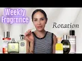MY WEEKLY FRAGRANCE ROTATION - The Week of August 10 2026