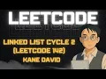 Linked List Cycle 2 LeetCode 142 Full solution