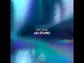 Go Stupid (Extended Mix)