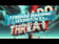 Tornado Warning in Lexington KY What You Need to Know