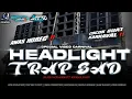 Download Lagu DJ HEADLIGHT TRAP SAD X PARTY COCOK BUAT KARNAVAL | LEPO REVOLUTION FT DJ PETHO
