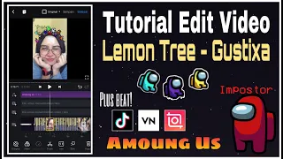 Download TUTORIAL EDIT VIDEO LAGU LEMON TREE-GUSTIXA ( AMOUNG US ) | TIK TOK VERSION MP3