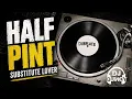 HALF PINT - SUBSTITUTE LOVER DUBPLATE 