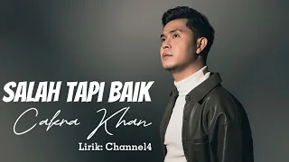 Download Cakra Khan - Salah Tapi Baik ( Lirik Video ) MP3
