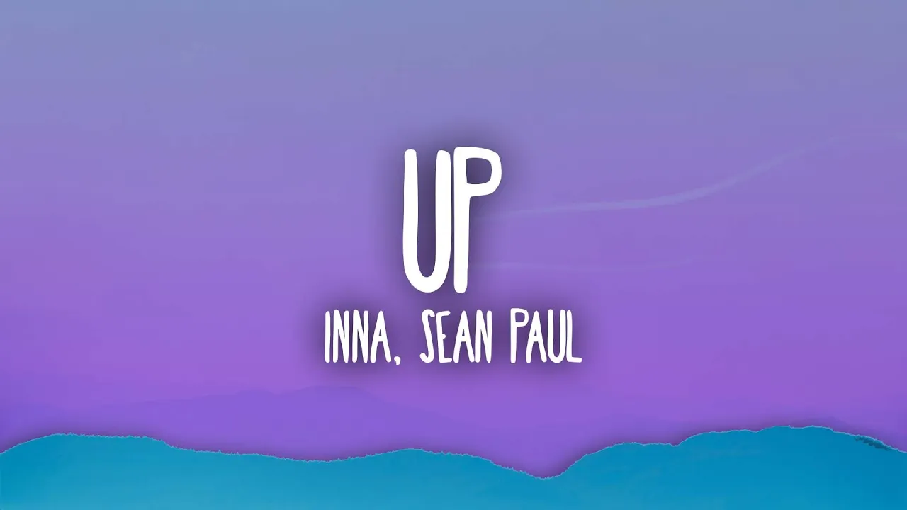 INNA x Sean Paul - Up INNA x Sean Paul - Up