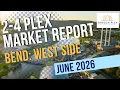 June 2026 West Side of Bend Oregon Market Report for Duplex Triplex and Four-plex