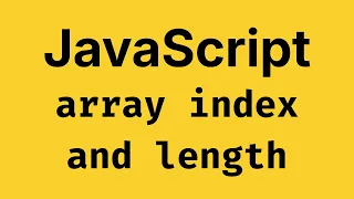 JavaScript Array Index Length - JavaScript Course 2026