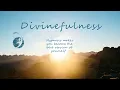 Divinefulness script Full focus in 15 minutes and again and again