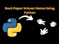 Rock-Paper-Scissors Game in Python Python Mini Project for Beginners