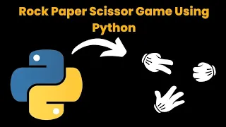 Rock-Paper-Scissors Game in Python Python Mini Project for Beginners