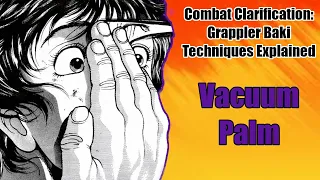 Combat Clarification - Grappler Baki Techniques Explained Vacuum Palm
