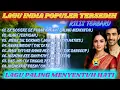 Lagu LAGU INDIA POPULER SEDIH BIKIN NANGIS FULL ALBUM TERBARU 
