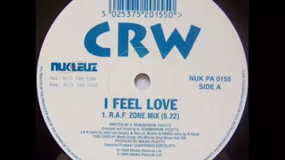 Download CRW - I Feel Love - R.A.F Zone Mix MP3