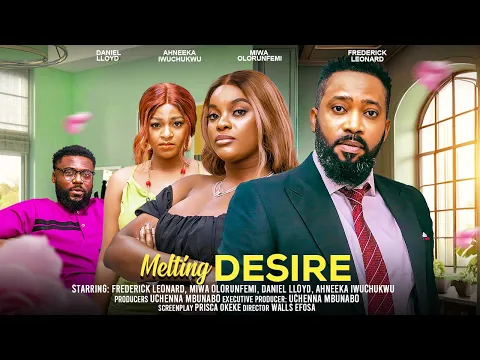 Download MP3 MELTING DESIRE - FREDERICK LEONARD, MIWA OLORUNFEMI, DANIEL LLOYD latest 2024 nigerian movie