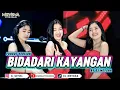 FUNKOT MADURA - [BIDADARI KAYANGAN] - FUNKOT VERSION NEW - BY DJ MEYSHA