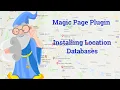 Magic Page Plugin Training Basic Features - Installing Location Databases