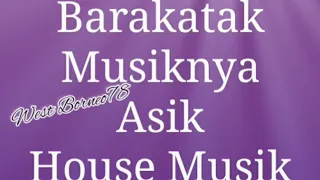 Download Musiknya Asik Barakatak House Musik Official Audio MP3