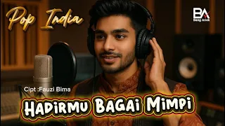 hadirmu bagai mimpi fauzi bima versi pop india versiindia hadirmubagaimimpi 