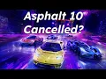 This Is the Final Asphalt Game - Will Asphalt 10 Come Out