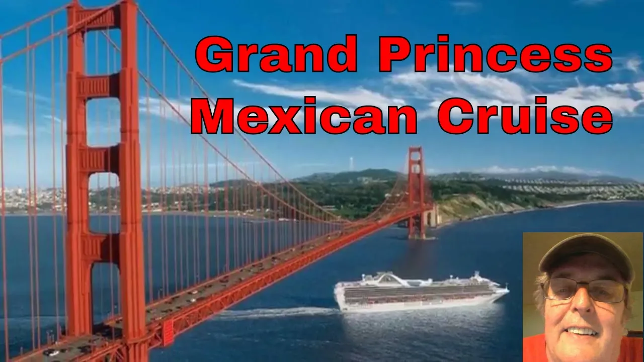 Grand Princess Mexican Cruise