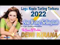 Download Lagu New Single 2022 Dewi Kirana // ANA WONG SELINGKUH  // Cipt. Amin Hermawan