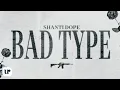 Download Lagu Shanti Dope - Bad Type (Official Lyric Video)