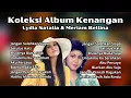 Download Lagu Meriam Bellina \u0026 Lydia Natalia Koleksi Album Kenangan Populer | Kumpulan Lagu Lawas Terbaik