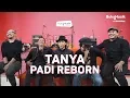 Download Lagu Tanya Padi Reborn | BukaMusik