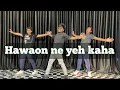 Download Lagu Hawaon Ne Yeh Kaha Dance Cover Bollywood | Choreography Abhi Kashiyal