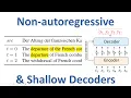 Non-Autoregressive and Shallow Decoding Speeding up Translation