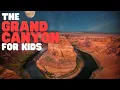 Download Lagu The Grand Canyon for Kids | Learn all about this natural wonder of the world