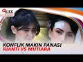 Download Lagu Rianti Ingin Singkirkan Mutiara, Tsania Marwa Dapat Omelan Ibu-ibu | Kiss Pagi