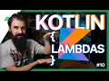 LAMBDAS in KOTLIN - Tutorial